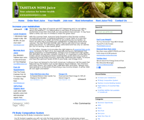 newnonijuice.com: Tahitian Noni juice to improve and enhance your health.
First hand experience with noni juice