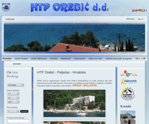 orebic-htp.hr: HTP Orebić - Pelješac - Hrvatska
Hotelsko Turističko Poduzeće Orebić - Pelješac, Croatia
Hotel Orsan i Hotel Bellevue - Accommodation in Orebic town