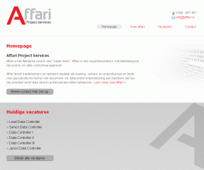 affari.nl: Affari Project Services | Training | Advies | Data Control
Affari Project Services, Werft, selecteert en detacheert kandidaten met een middel-, hoog- en universitair opleidingsniveau in de technische / financiele wereld