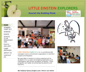 ewayinc.net: Little Einstein Explorers - Home
  Little Einstein Explorers, Inc is a professionally managed science enrichment organization in Northern Virginia and Maryland We specialize in hands-on science experiences for students 3 to 12 years old enabling exploration and investigation with proven a