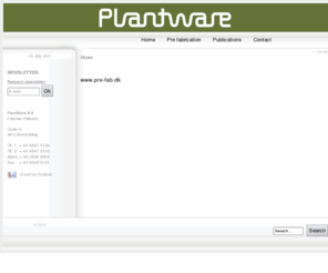 pre-fab.dk: PlantWare A/S
PlantWare's website for pre-fabrication