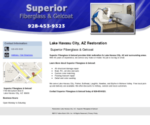 superiorfiberglassandgelcoat.com: Restoration Lake Havasu City, AZ - Superior Fiberglass & Gelcoat
Superior Fiberglass & Gelcoat provides total restoration to Lake Havasu City, AZ and surrounding areas. No job is too big or small. Call 928-453-9323 today.