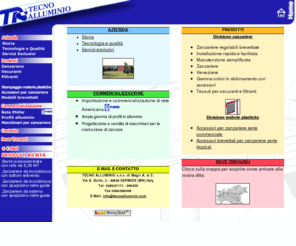 tecnoalluminio.com: TECNOALLUMINIO ZANZARIERE
Azienda che si occupa di accessori per zanzariere e stampaggio materie plastiche.