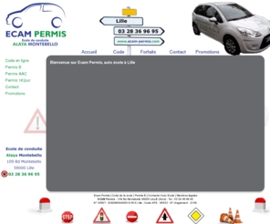 ecam-permis.com: Auto Ecole Lille (Nord -59) - ECAM Permis
Auto école sur Lille (Nord - 59) Ecam permis vous apprend la conduite sur route