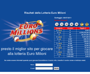 euromilioni.com: Lotteria Euro Milioni
Risultati della Lotteria Euro Milioni