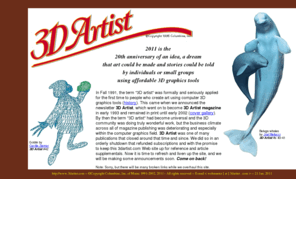 3dartist.com: 3D ARTIST magazine home page
The 3D ARTIST magazine Web site has been online since 1995 when it supported the print publication begun in 1991 and closed in 2002.