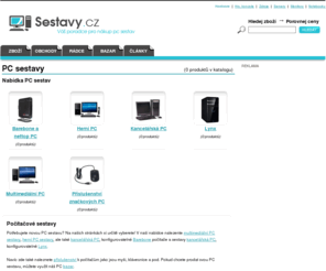 sestavy.cz: POČÍTAČOVÉ SESTAVY - Sestavy.cz
Sháníte novou počítačovou sestavu? Vyberte si u nás levné počítačové sestavy. V naší nabídce najdete značkové sestavy i sestavitelné sestavy.