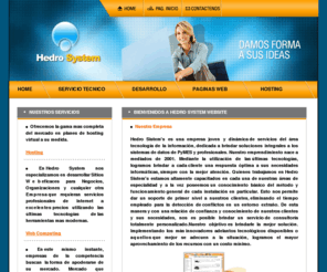 hedrosystem.com.ar: Hedro System
Cordoba Argentina Diseño de paginas web, Servicio Tecnico de pc a domicilio, e-comerce, desarrollo de sistemas a medida, codigo de barras, insumos, hosting, seguridad.