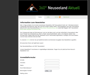 neuseeland-newsletter.info: Home - www.neuseeland-newsletter.de
Der kostenlose Newsletter mit Schwerpunkt rund um die Reise nach und den Aufenthalt in Neuseeland, wie auch den Themen: Auswanderung, Work & Travel, Sprachaufenthalte oder Kultur und Lifestyle.