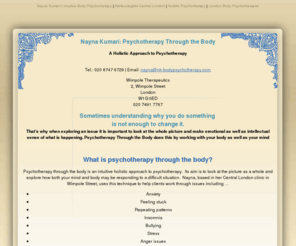 nk-bodypsychotherapy.com: Nayna Kumari | Intuitive Body Psychotherapy
Intuitive body psychotherapist Nayna Kumari is also an experienced reflexologist based in Central London offering Psychotherapy through the Body which is a holistic approach to psychotherapy