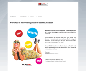 nordsud-communication.com: NORDSUD - Nouvelle agence de communication
Nouvelle agence de communication en Suisse Romande, Vevey. Créativité, expérience, efficacité, simplicité