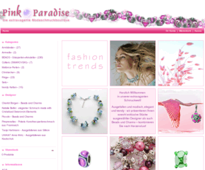 modeschmuck-pinkparadise.com: Modeschmuck Pink Paradise
Exklusiver Modeschmuck ausgewählter Designer bei modeschmuck-pinkparadise.de - Ausgefallen und modisch, elegant und trendy - vieles davon als Ensemble oder zum Kombinieren. Für Kinder führen wir die Marke Piccolo mit Beads und Charms für Kinderarmbänder. 