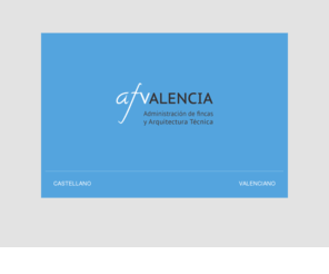 afvalencia.es: Afvalencia. Administración de Fincas, arquitectura técnica
En AFValencia somos Administradores expertos en obras y en mantenimiento de edificios. Nuestros Administradores de Fincas son también Arquitectos Técnicos y Peritos Judiciales. Como Administradores garantizamos una gestión de su comunidad profesional, activa y eficaz y como Arquitectos Técnicos somos expertos en obras y en mantenimiento de edificios. 