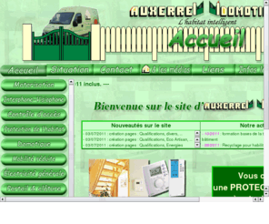 auxerre-domotique.net: AUXERRE Domotique (Yonne, Bourgogne) : Electricit gnrle, domotique, motorisations
Entreprise d'lectricit gnrale base  AUXERRE (Yonne, Bourgogne), spcialise en Domotique, motorisations, alarmes, interphones, visiophones et automatismes. Neuf, rnovation, maintenance