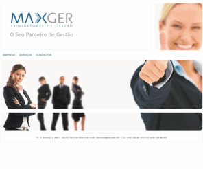 maxger.net: MaxGer - Consultadoria de Gestão, Contabilidade, Projectos de Investimento
Consultadoria de Gestão, Consultadoria Fiscal, Projectos de Investimento, Avaliação de Empresas, Contabilidade, Consultadoria Financeira