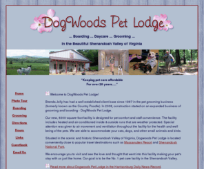 dogwoodspetlodge.com: DogWoods Pet Lodge Boarding Daycare Grooming in the Shenandoah Valley of Virginia
Dogwoods Pet Lodge provides affordable pet boarding, grooming, daycare, in Shenandoah Valley of Virginia