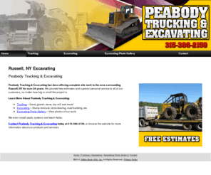 peabodyexcavating.com: Trucking and Excavating Russell, NY-Peabody Trucking & Excavating
Peabody Trucking & Excavating provides complete site work to Russell, NY. Call 315-386-2159 for Free estimates.