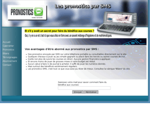 pronostics-sms.biz: Les pronostics par SMS
Recevez les pronostics hippiques de Mr.X par SMS sur votre mobile