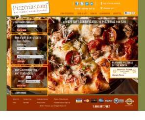 eow.net: Pizzerias.com :: Eat Pizza. Save Dough.
Buy $20 Gift Certificates for $10 to participating Pizzerias.  Eat more pizza and save more dough with Pizzerias.com!