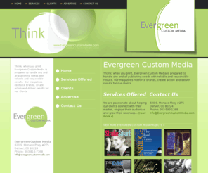 evergreencustommedia.com: Evergreen Custom Media
Think when you print, Evergreen Custom Media is prepared to handle any and all publishing needs with reliable and responsible results. Our magazines reinforce brands, create action and deliver results for our clients. 