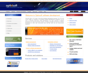 optixsoft.com: Optixsoft - Custom software development for fiber optic test and measurement instrumentation, embedded, firmware design
OptixSoft offers a full range of specialized software development services, from GUI and custom utilities for equipment to embedded software development for Windows CE and Linux, to firmware and device driver development. Our main specialty is software development for telecommunication industry, including embedded and low-level software development for fiber optic transmission lines and fiber optic test and measurement equipment.