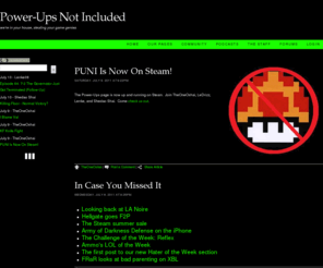 powerupsnotincluded.com: Power-Ups Not Included - Home
gaming, video games, blog, journal, fps, rpg