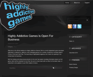 highlyaddictivegames.com: Highly Addictive Games
Highly Addictive Games is a small independent game studio dedicated to making fun, addictive, and challenging games for a variety of platforms.