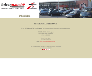 intermarchepamiers.com: Site en maintenance >  INTERMARCHE - SAS Lagarde >  09100 PAMIERS >  09 - Ariège
