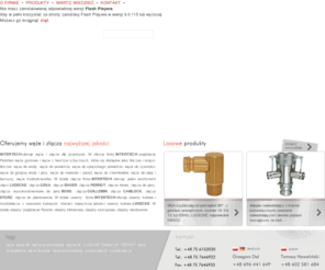 wezezlacza.pl: INTERTECH węże, złącza i szybkozlaczki najwyższej jakości
Firma Intertech oferuje kompleksowe rozwiązania w zakresie doboru
węży przemysłowych oraz armatury.W naszej ofercie znajdą Państwo: Węże do wody, Węże do gorącej wody, do pary, Węże...