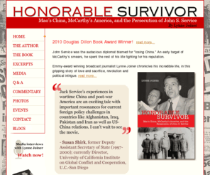 honorablesurvivor.com: Honorable Survivor by Lynne Joiner
Emmy-award winning journalist Lynne Joiner chronicles John Service's incredible life, in this gripping story of love and sacrifice, revolution and political intrigue.