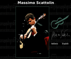 scattolin.org: Massimo Scattolin - Chitarrista
La chitarra di Massimo Scattolin, sito ufficiale del Maestro Massimo Scattolin