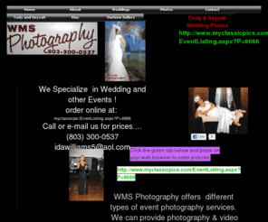 antwmsphotography.com: Anthony WMS Photography
We specialize in wedding and event photography.  Graduated from NYIP in New York.  Glamour, children portraits or family portraits can be done on site.   We can handle all of your your photography and videography needs, large or small.