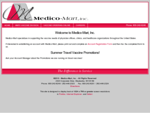 medicomart.com: Medico-Mart, Inc.  -  Vaccine Division
Medico-Mart, Inc. is a Wisconsin-based medical, laboratory, and pharmaceutical products distributor servicing physician offices and clinics.