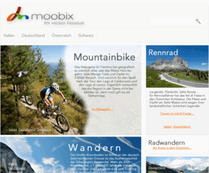 moobix.de: Der Reiseführer mit Videos aus den Regionen, Fotogalerien, GPS Touren und Reiseberichten über Mountainbike, Rennrad und Radwandern.
