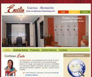 cortinasemilio.com: Cortinas Emilio .:. Panél Japonés, Telas italianas, francesas y nacionales, Estores, Colchas, Cojines, Enrollables
Cortinas Emilio le ofrece todo lo que necesita para decorar su hogar, panel japonés, estores, enrollables con impresión digital, verticales, barras en todas sus gamas de colores y diseños, colchas, cojines, todo a medida.