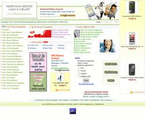 hazirsmsler.com: Hazır Sms'ler, Hazır Sms Sözleri, Mesajlar, Logo & Melodi, Cep Telefonu
Hazır Sms'ler, Hazır Sms Sözleri, Mesajlar, Logo & Melodi, Cep Telefonu