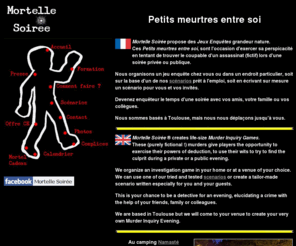 mortellesoiree.com: Mortelle Soirée - Petits meurtres entre soi
Soirée enquête. Un assassin est parmi les convives de la soirée. Le démasquerez-vous ?