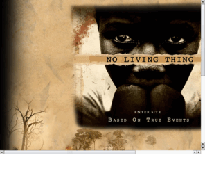 nolivingthing.com: No Living Thing Movie
No Living Thing Movie