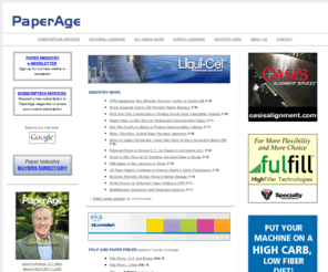 paperage.com: Paper Age Magazine, paper, pulp, tissue, forest products, paper industry news
Paper Age magazine is the leading source for worldwide information about pulp, paper and paperboard manufacturers, and the paper converting industry.