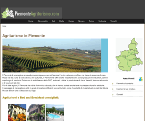 piemonteagriturismo.com: Agriturismo Piemonte
Agriturismo in Piemonte. Offerte e proposte per vacanze in Piemonte.