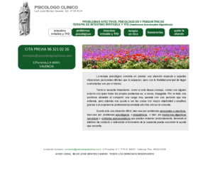 psicoterapiaclinica.com: Psicólogo Clínico: problemas psicológicos y terapia de colon irritable.
Servicios de psicología clínica y psicoterapia para todo tipo de problemas psicológicos, incluyendo conflictos afectivos, trastornos neuróticos y también trastornos psiquiátricos. Tratamiento especializado en perturbaciones nerviosas digestivas, como la Dispepsia Funcional y el Síndrome de Intestino Irritable.