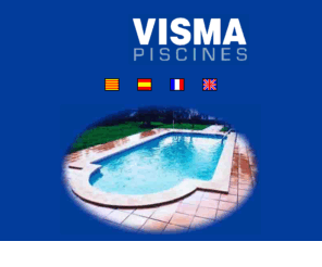 visma-piscines.com: VISMA Piscinas
Lder en fabricaci de piscines de polister...Lder en fabricacin de piscinas de polyester...Leader in fabrication piscines polyester...