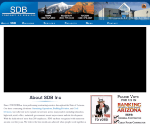 sdb.com: Arizona General Contracting Services: SDB, Inc.
SDB has been performing contracting services throughout the State of Arizona since 1980. SDB's services include construction management, design build and assist, CMAR, budget, scheduling, and value engineering.