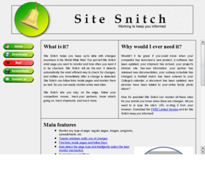 sitesnitch.com: Site Snitch
Site Snitch monitors the web and alerts you every time a specified web page changes.