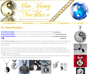 yinyangnecklace.com: Yin Yang Necklace - Yin Yang Necklace
Find dozens of Yin Yang Necklace items and read a little about them and the history of the yin yang symbol!