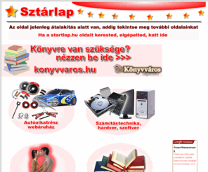 starlap.hu: Sztárlap
Sztárlap magazin, linkek, autóalkatrészek, társkereső, oktatási segédanyagok, szoftver, hardver