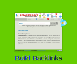 getwebseo.info: Get Seo Stats - Website Ranking Checker
Check your site rank, backlinks, indexed pages on search engine and find social links.