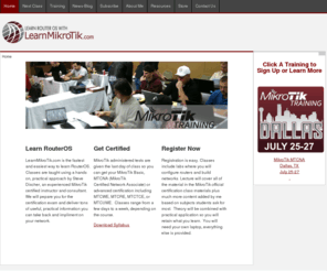 learnmikrotik.com: LearnMikroTik.com - MikroTik Training - RouterOS Training
Learn Mikrotik - Mikrotik Training and Consulting.