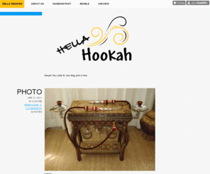 hellahookah.com: Hella Hookah
Keepin' the coals lit, one blog post a time