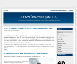 ippnw.at: IPPNW Österreich
Österreichische MedizinerInnen gegen Gewalt und Atomgefahren (OMEGA). IPPNW Österreich - International Physicians for the Prevention of Nuclear War. Ärzte gegen Atomkrieg. Friedensnobelpreis 1985.